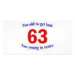 63  Too old to ... Custom Photo Card