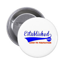 65 Birthday Aged To Perfection Pinback Button