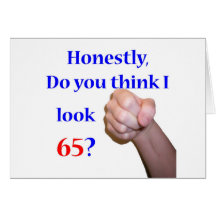 65 Do I Look 65? Cards