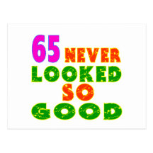 65 Never Looked So Good Birthday Designs Post Card