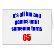 65 Someone turns 65 Greeting Cards