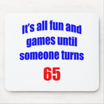65 Someone turns 65 Mousepad