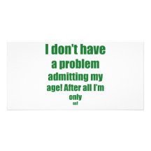 66 Admit my age Customized Photo Card
