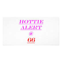 66 Hottie Alert Picture Card