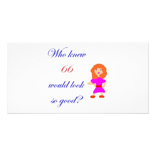 66 Looks so good Photo Greeting Card