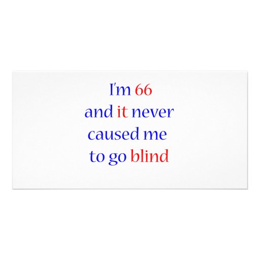 66 never gone blind photo card