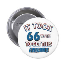 66 year old birthday designs pinback buttons