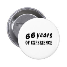 66 years of experience pinback buttons