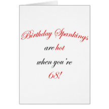 68 Birthday Spanking Greeting Cards