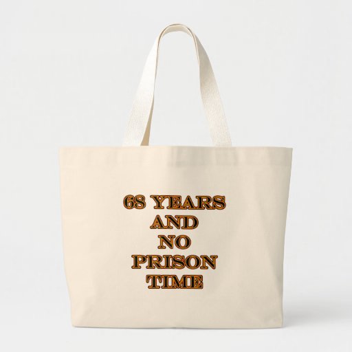 68 No prison time Canvas Bag