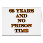 68 No prison time Greeting Card
