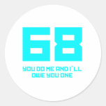 68 You Do Me And I'll Owe You One - Funny Stickers