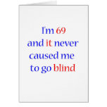 69 never gone blind greeting card