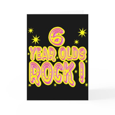 6 Year Olds Rock! (Pink) Greeting Card by TShirtDotCom