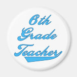 6th Grade Teacher Blue Fridge Magnet