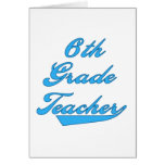 6th Grade Teacher Blue Tshirts and Gifts Greeting Card
