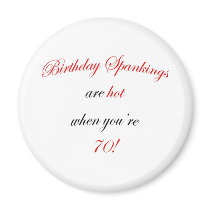 70 Birthday Spanking magnets