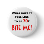 70 Bite Me!