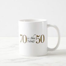 70 Is The New 50 Coffee Mugs