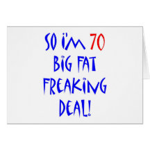 70 So I'm 70 ... Greeting Cards