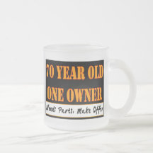 70 Year Old, One Owner - Needs Parts, Make Offer Mugs