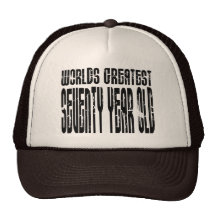 70th Birthday 70 World's Greatest Seventy Year Old Hat