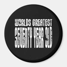 70th Birthday 70 World's Greatest Seventy Year Old Refrigerator Magnets