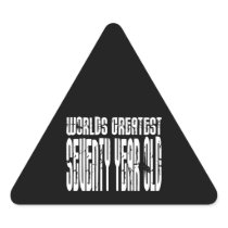 70th Birthday 70 World's Greatest Seventy Year Old Triangle Stickers
