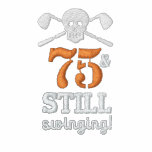 75 & Still Swinging - Golf Birthday Shirt Embroidered Shirt