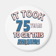 75 year old birthday designs magnet