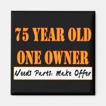 75 Year Old, One Owner - Needs Parts, Make Offer Magnets