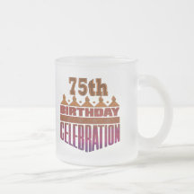 75th Birthday Celebration Gifts Mugs