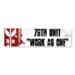 79thTblack, 79TH UNIT"WORK AS ONE" Bumper Sticker