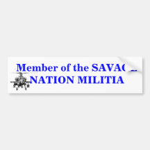7-08d, Member of the SAVAGE NATION MILITIA Bumper Stickers