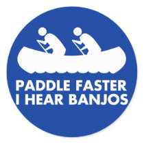 $7.95 Paddle Faster I Hear Banjos Sticker