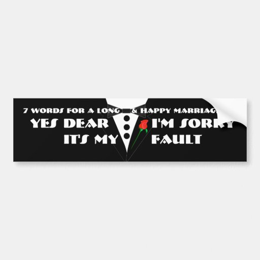 7 Words For A Long and Happy Marriage Bumper Stickers