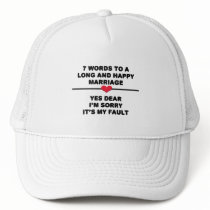 7 Words For A Long and Happy Marriage Trucker Hats