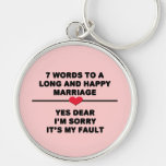 7 Words For A Long and Happy Marriage Key Chain