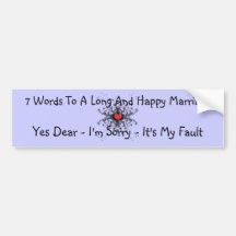 7 Words To A Long Marriage Bumper Stickers