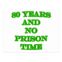 80 and no prison time post card