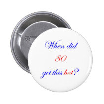 80  Hot buttons
