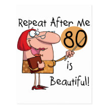 80 is Beautiful t-shirts and Gifts Post Cards