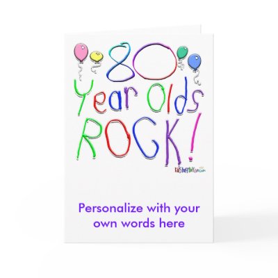 80 Year Olds Rock ! by BirthdaysRock