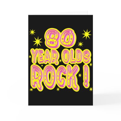 80 Year Olds Rock! (Pink) Greeting Card by TShirtDotCom