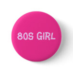 80s Girl Button