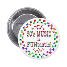 80s Music is FUNtastic Button