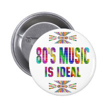 80s Music is Ideal Pinback Button