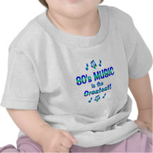 80s Music is the Greatest T Shirt