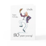 80th Birthday Card for an Uncle