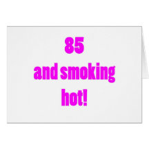 85 Smoking Hot Card